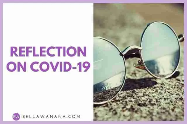 Reflection on COVID-19