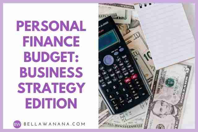 Personal Finance Budget: Business Strategy Edition