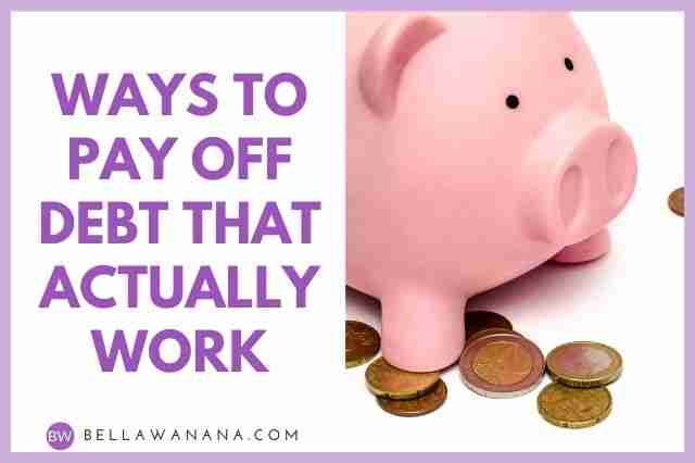 Ways to Pay off Debt that Actually Work