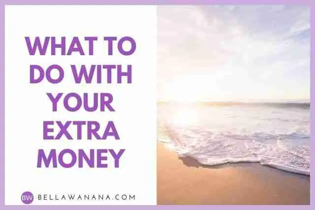 What to Do with Your Extra Money