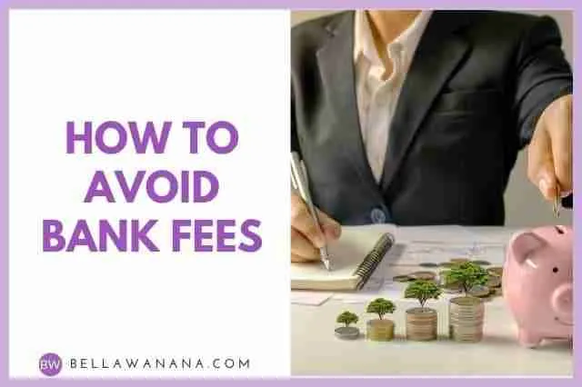 How to avoid bank fees